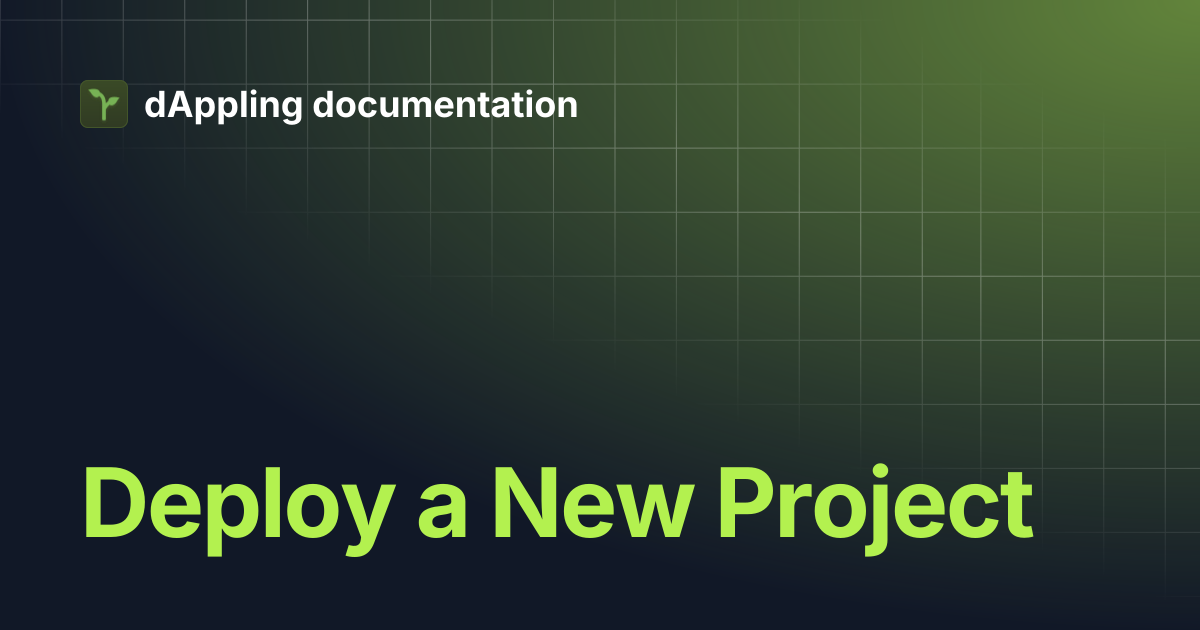 Deploy a New Project | dAppling documentation